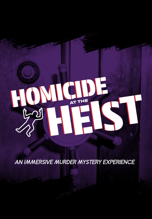 Homicide at the Heist